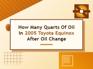 Proper Oil Capacity for a Toyota Equinox