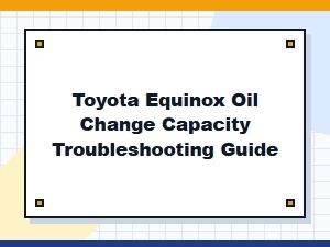 Toyota Equinox Oil Capacity Troubleshooting Guide